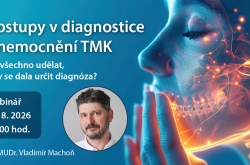 Postupy v diagnostice onemocnění temporomandibulárního kloubu, aneb co všechno udělat, aby se dala určit diagnóza