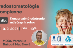 Pedostomatológia komplexne – 2. diel: Konzervačné ošetrenie mliečnych zubov