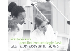 Praktický kurz dentální implantologie Basic