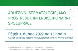 Adhezivní stomatologie jako prostředek interdisciplinární spolupráce Adhezivní stomatologie jako prostředek interdisciplinární spolupráce