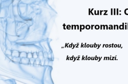 Kurz III: Onemocnění temporomandibulárního kloubu