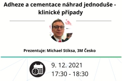 Adheze a cementace náhrad jednoduše – klinické případy Adheze a cementace náhrad jednoduše – klinické případy